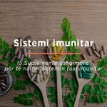 15 Suplemente ushqimore për të nxitur sistemin tuaj imunitar