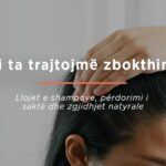 Zbokthi – Si ta trajtojmë, shampot & përbërësit